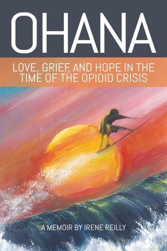 Ohana Love, Grief, and Hope in the Time of the Opioid Crisis