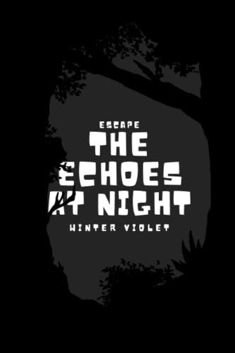 The Echoes at Night Escape