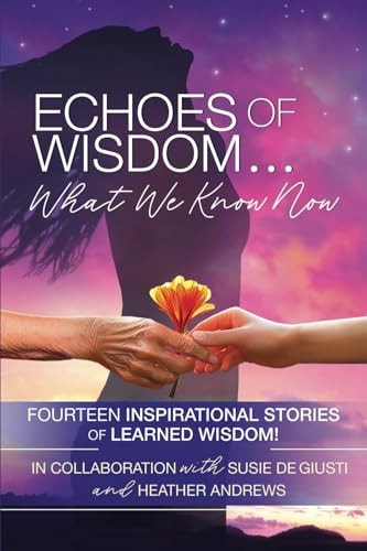 Echoes of Wisdom What We Know Now