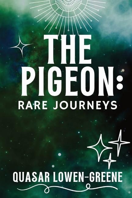 The Pigeon: Rare Journeys