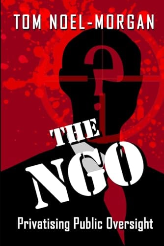 The NGO Privatising Public Oversight