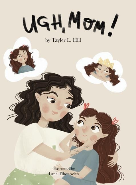 Ugh, Mom!