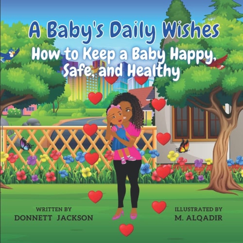 A Baby's Daily Wishes How to Keep a Baby Happy, Safe, and Healthy