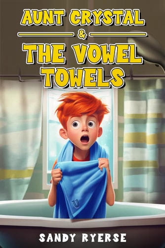Aunt Crystal & The Vowel Towels