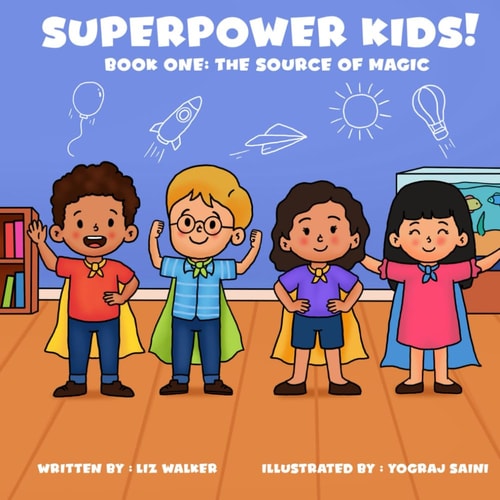 Superpower Kids! Book One: The Source of Magic