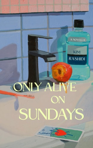 Only Alive on Sundays A Novella