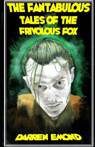 FANTABULOUS TALES OF THE FRIVOLOUS FOX.