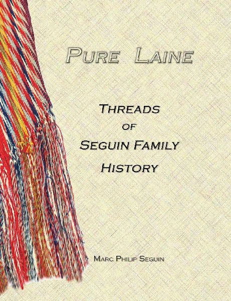 Pure Laine - Threads of Seguin Family History