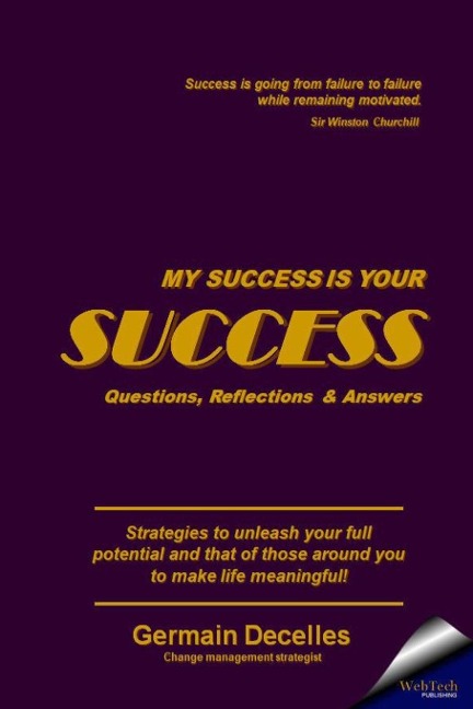 MY SUCCESS IS YOUR SUCCESS: Questions, Reflections & Answers