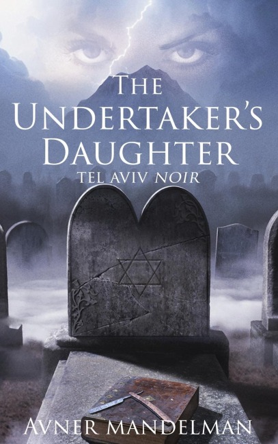 The Undertakers Daughter (Tel Aviv Noir)