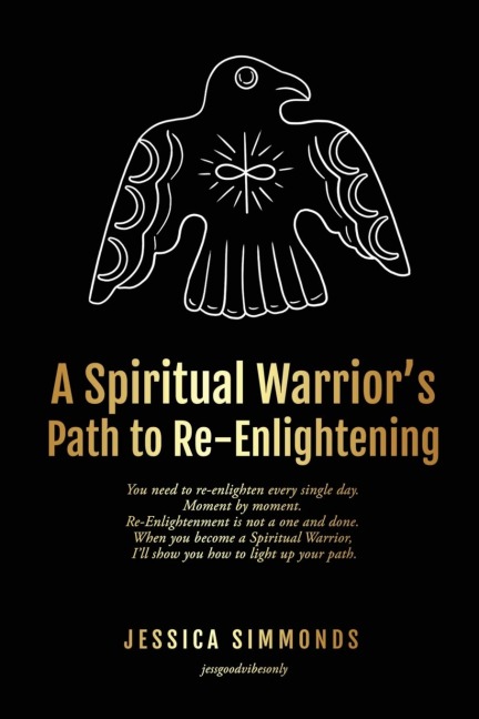 A Spiritual Warrior's Path to Re-Enlightening: to Re-Enlightening