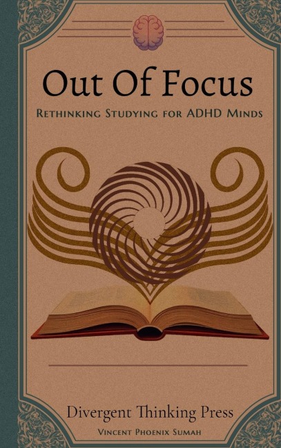 Out Of Focus: Rethinking Studying for ADHD Minds