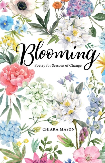 Blooming: Poetry for Seasons of Change