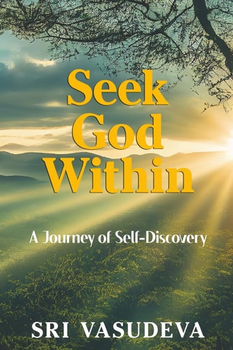 Seek God Within A Journey of Self-Discovery