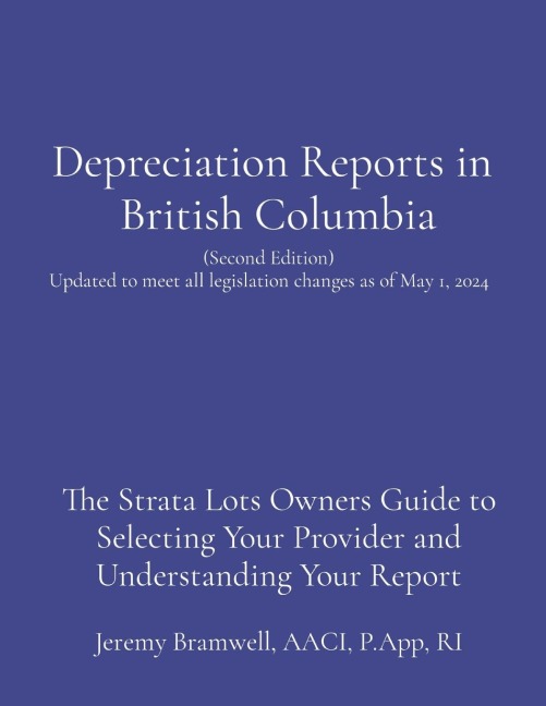 Depreciation Reports in  British Columbia: The Strata Lots Owners Guide to Selecting Your Provider and Understanding Your Report