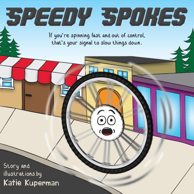 Speedy Spokes: Childrens Book About How to Calm A Racing Mind