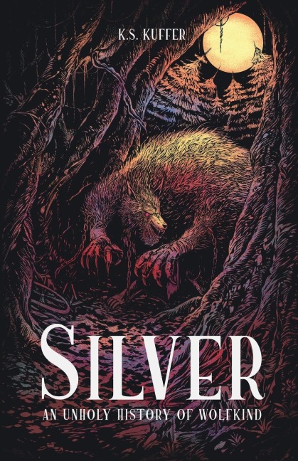 Silver: An Unholy History of Wolfkind