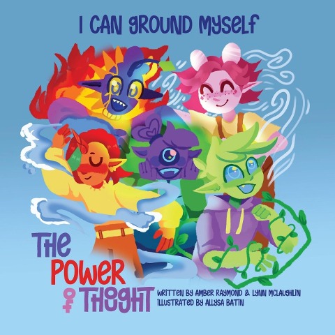 I Can Ground Myself (The Power of Thought): Strategies for Kids Well-Being