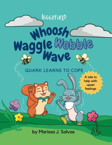 Whoosh Waggle Wobble Wave Quark Learns to Cope