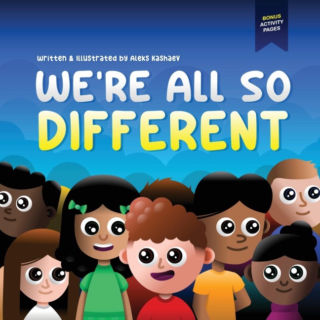 Were All So Different: A Childrens Picture Book about Diversity, Acceptance and Empathy