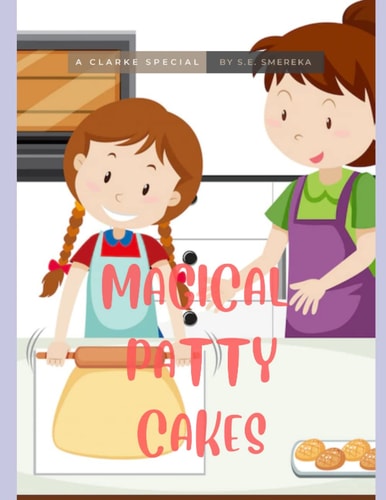Magical Patty Cakes A Clarke Special