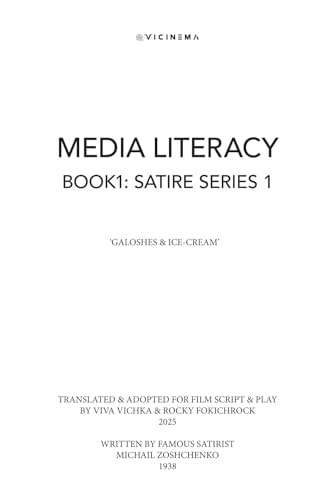 Vicinema Media Literacy - Book I - Satire Series I 'Galoshes & Ice-Cream'