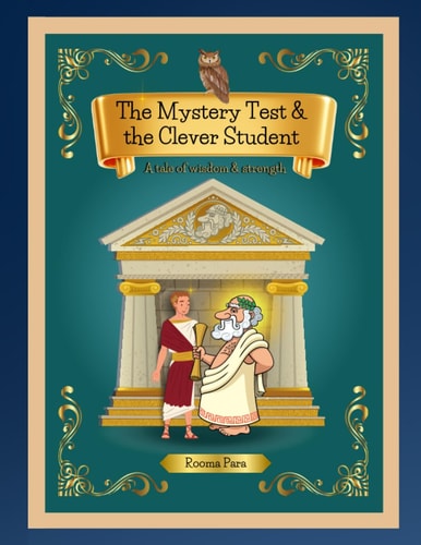 The Mystery Test and the Clever Student A Tale of Wisdom and Strength