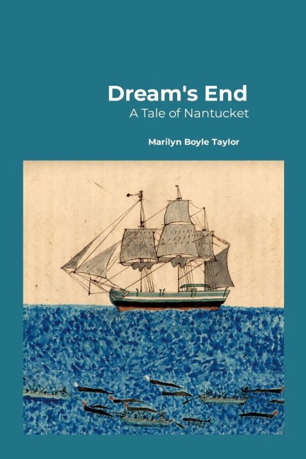Dreams End: A Tale of Nantucket