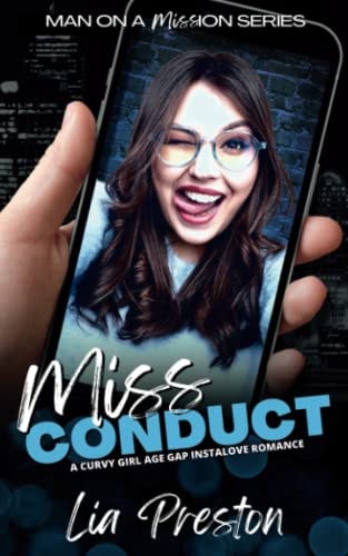 Miss Conduct A Curvy Girl Age Gap Instalove Romance (Man on a Mission: Book 1)