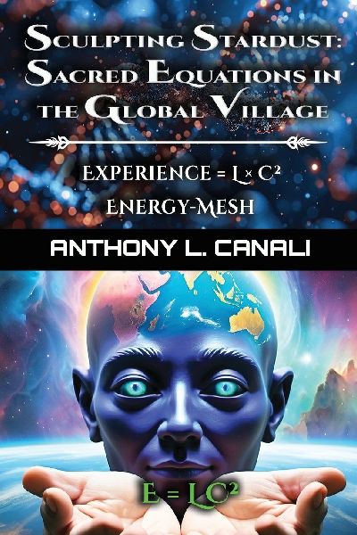 Sacred Equations in the Global Village - Experience = L x C² - Energy-mesh - E=LC²: A Philosophical Exploration of Consciousness, Knowledge & Cultural Evolution
