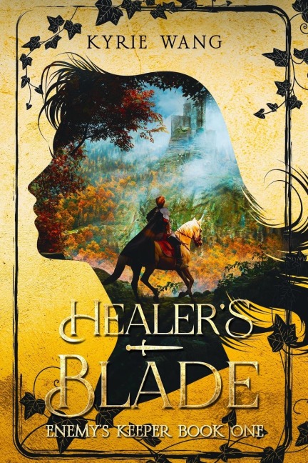 Healers Blade (Enemys Keeper Book 1): Medieval Adventure with Wholesome Enemies-to-Lovers Romance