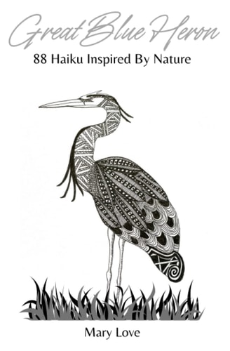 Great Blue Heron 88 Haiku Inspired By Nature
