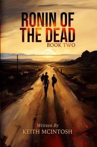 Ronin of the Dead Book Two: A Post-apocalyptic Zombie Series