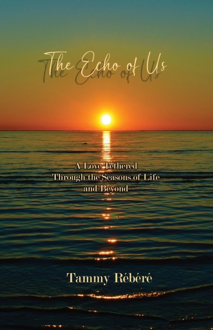 The Echo of Us: A Love Tethered Through the Seasons of Life and Beyond