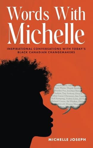 Words With Michelle Inspirational Conversations With Today's Black Canadian Changemakers