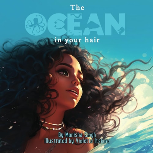 The Ocean In Your Hair A Children's Rhyme Book For Embracing Curls