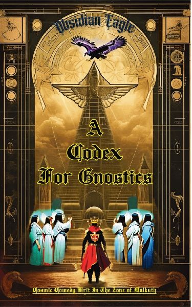 A Codex For Gnostics: Deluxe Edition