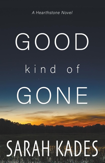 Good Kind of Gone