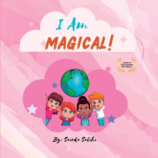 I am Magical: A childrens book to make every child Feel Special (I Am Series)