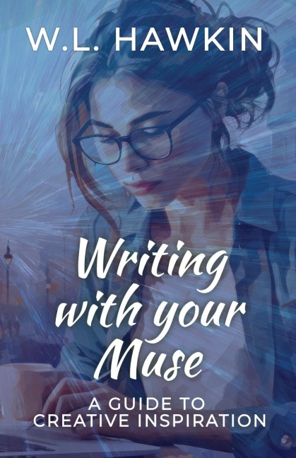 Writing with your Muse: A Guide to Creative Inspiration