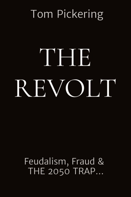 THE REVOLT: Feudalism, Fraud &  THE 2050 TRAP...