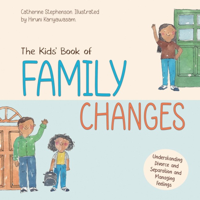The Kids Book of Family Changes. Understanding Divorce and Separation and Managing Feelings