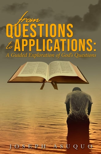 From Questions to Applications A Guided Exploration of God's Questions