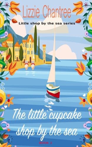 The Little Cupcake Shop by the Sea Return to the Seaside with This Gorgeous, Wonderfully Uplifting Holiday Romance