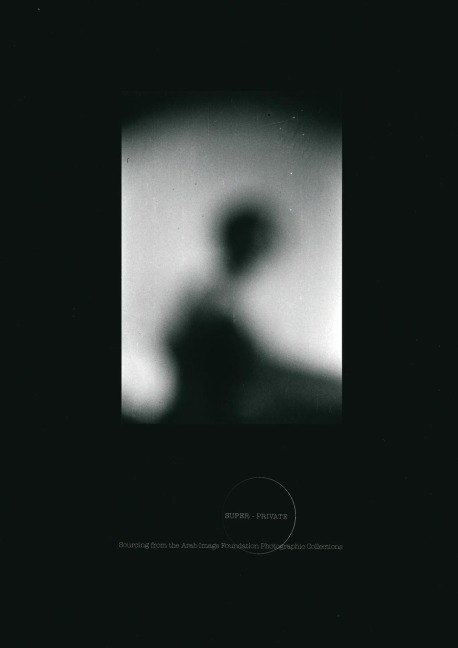 SUPER-PRIVATE: Sourcing from the Arab Image Foundation Photographic Collections
