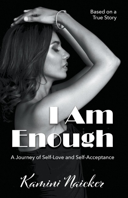I Am Enough: A Journey of Self-Love and Self-Acceptance