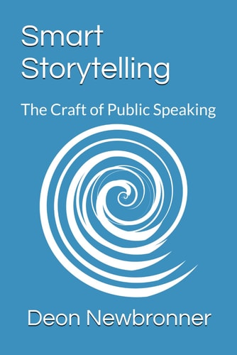 Smart Storytelling The Craft of Public Speaking
