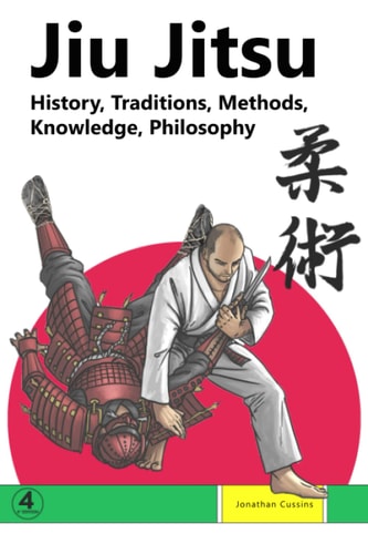 Jiu Jitsu History, Traditions, Methods, Knowledge, Philosophy