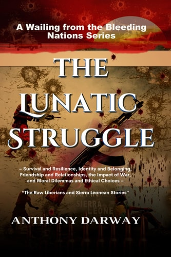 Wailing from the Bleeding Nations The Effect of a Lunatic Struggle.