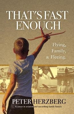 That's Fast Enough: Flying, Family, & Fleeing.